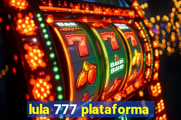 lula 777 plataforma